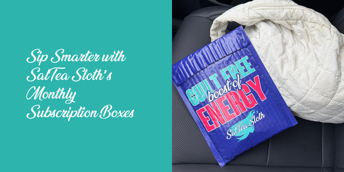 Sip Smarter with SalTea Sloth’s Monthly Tea Subscription Boxes